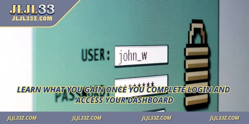 Learn what you gain once you complete login and access your dashboard.
