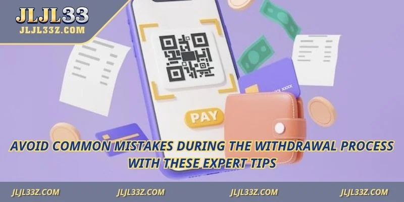 Avoid common mistakes during the withdrawal process with these expert tips.