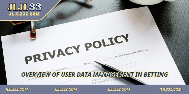 Overview of user data management in betting