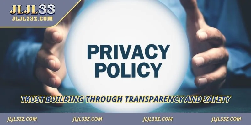 Trust building through transparency and safety