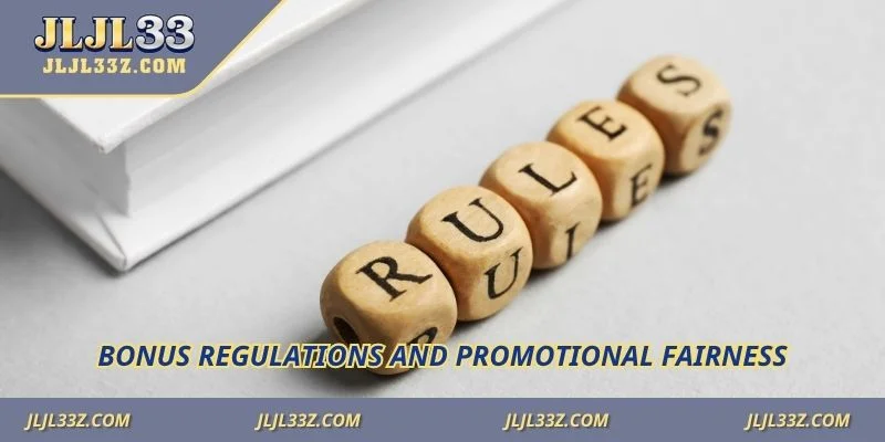 Bonus regulations and promotional fairness