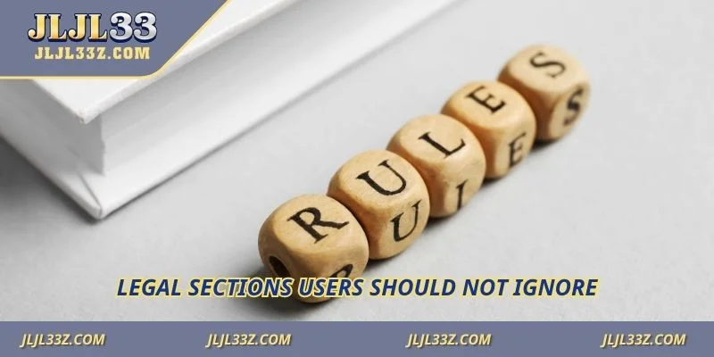 Legal sections users should not ignore
