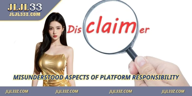 Misunderstood aspects of platform responsibility
