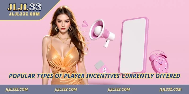 Popular types of player incentives currently offered