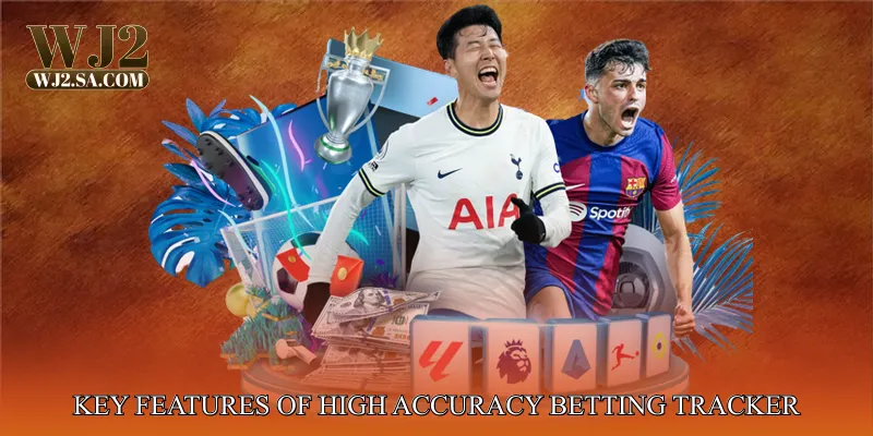 Key Features of High Accuracy Betting Tracker