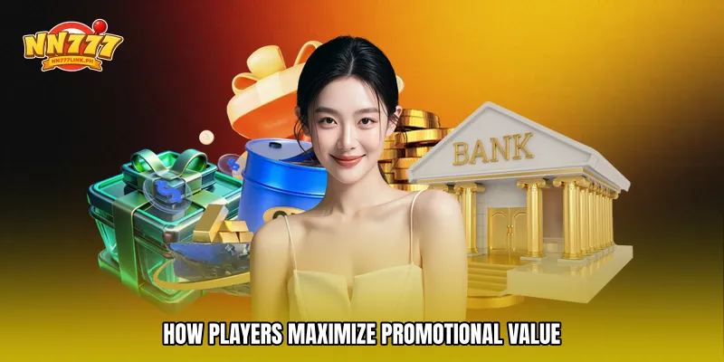 How Players Maximize Promotional Value