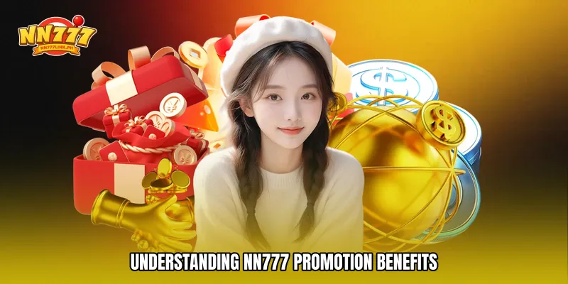 Understanding NN777 promotion Benefits