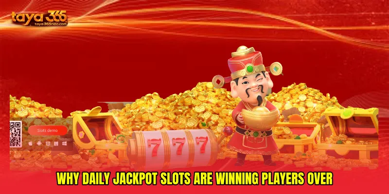 Why Daily jackpot slots Are Winning Players Over