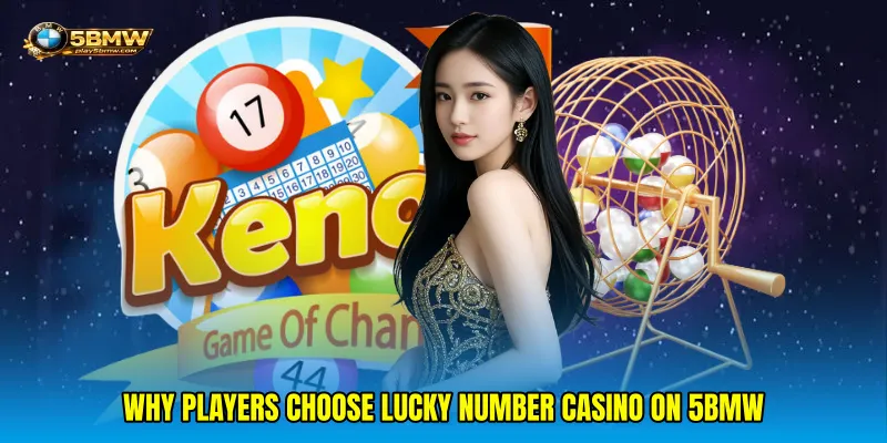 Why Players Choose Lucky number casino on 5bmw