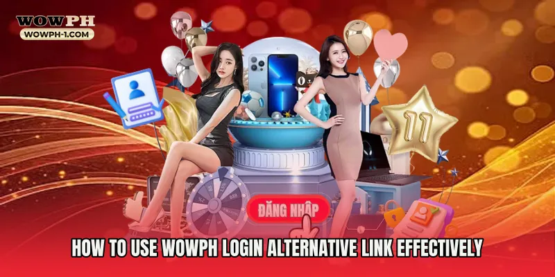 How to use Wowph Login Alternative Link effectively