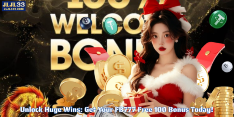 Unlock Huge Wins: Get Your FB777 Free 100 Bonus Today!